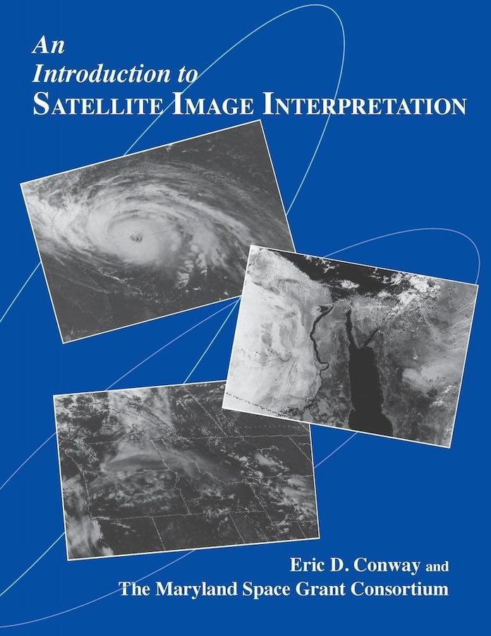 An Introduction to Satellite Image Interpretation by E. D. Corway, 1997