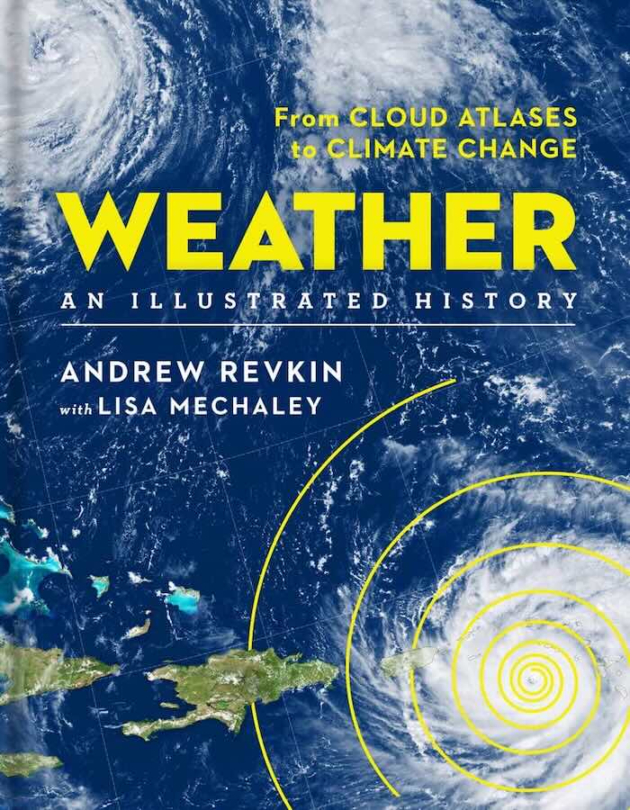 Weather: An Illustrated History by A. Revkin and L.Mechaley, 2018