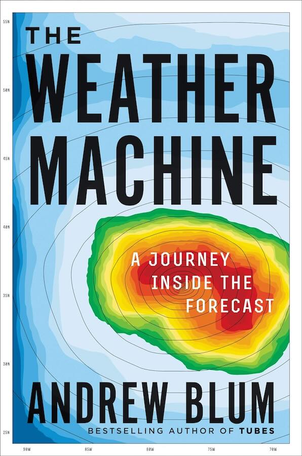 The Weather Machine by Andrew Blum, 2019